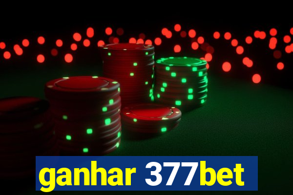 ganhar 377bet